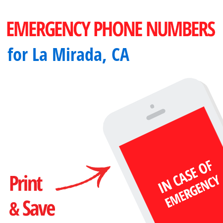 Important emergency numbers in La Mirada, CA