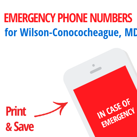 Important emergency numbers in Wilson-Conococheague, MD