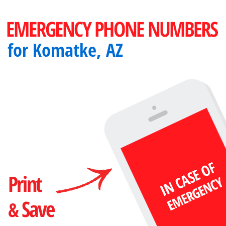 Important emergency numbers in Komatke, AZ